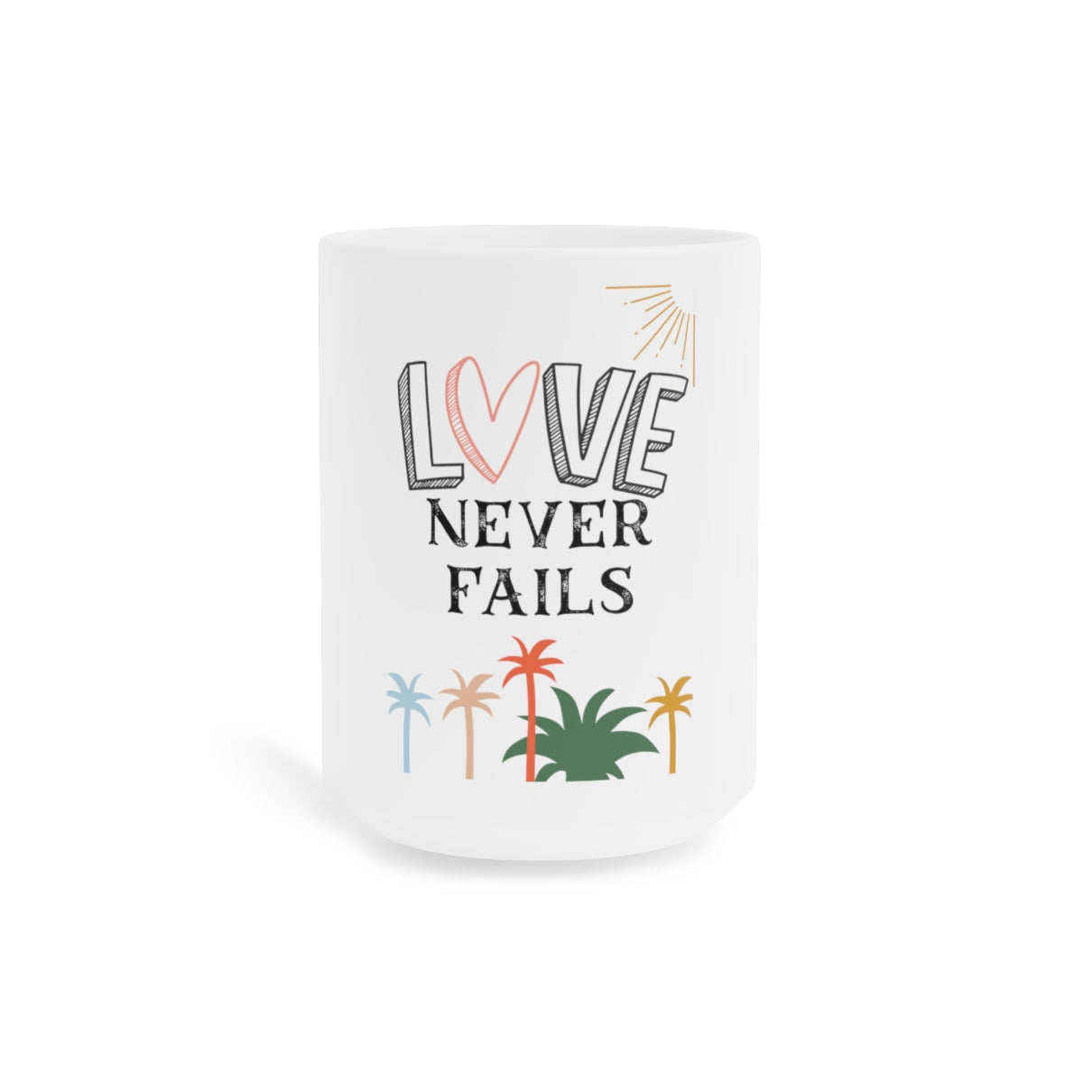 Love never fails mug