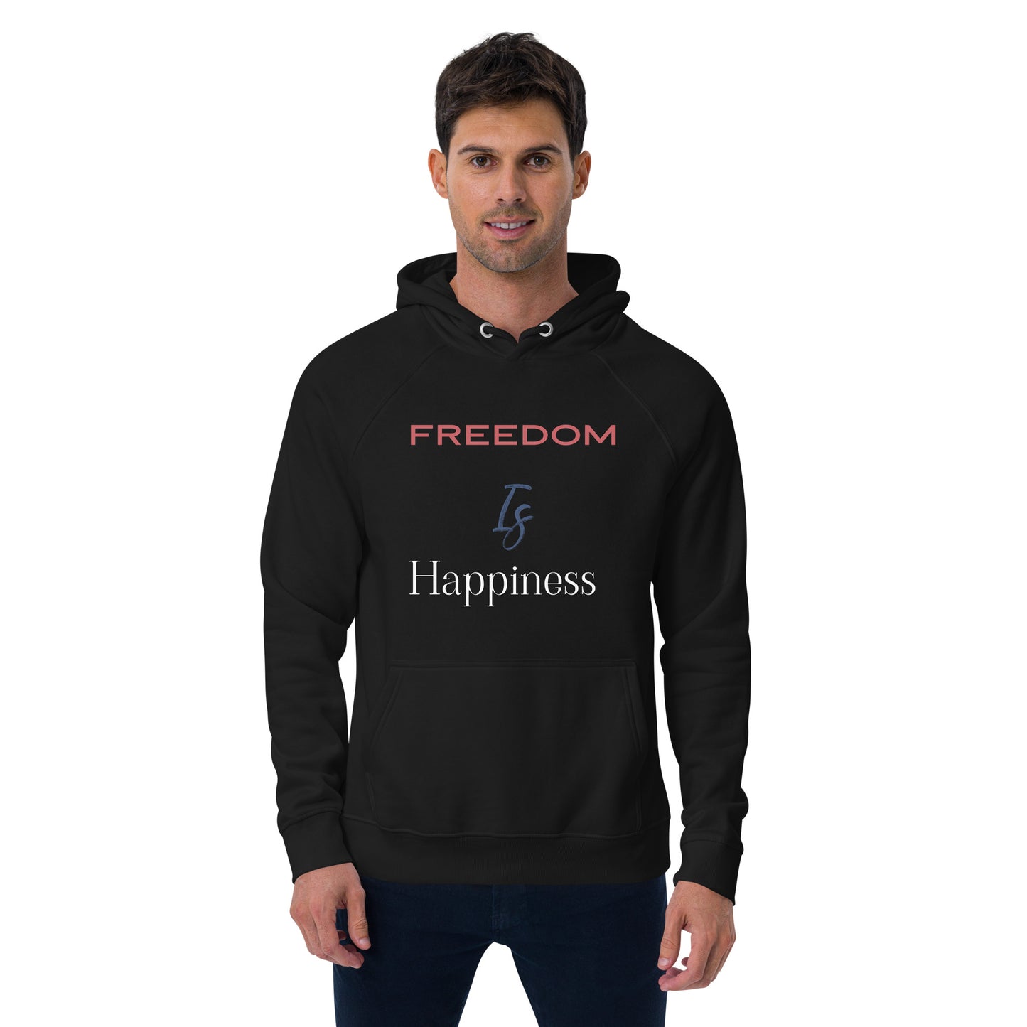Freedom is happiness hoodie