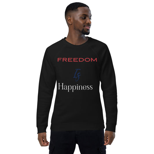 Freedom is happiness sweatshirt
