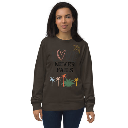 Love never fails sweatshirt