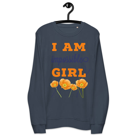 I am impossible girl sweatshirt