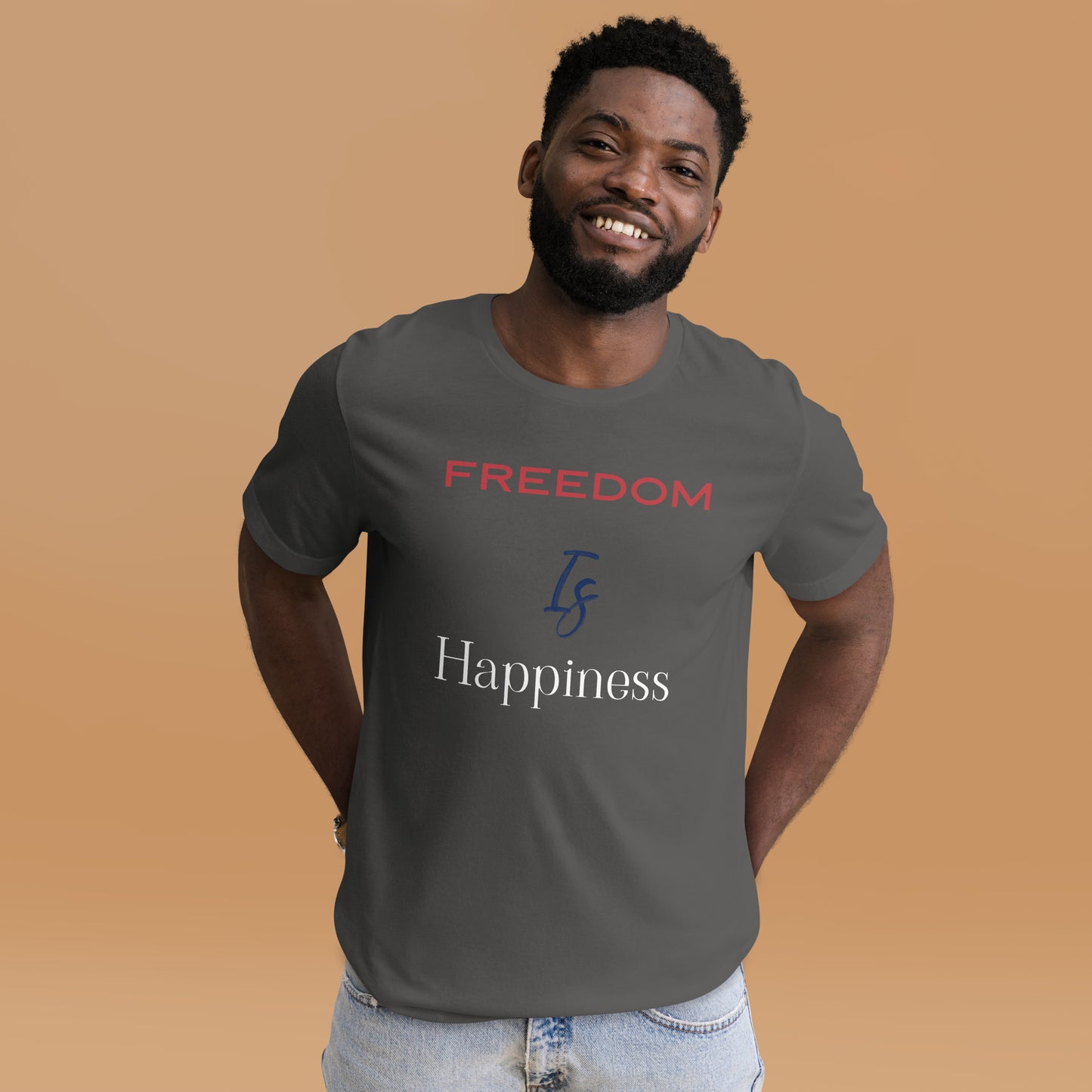 Freedom is happiness T-shirt